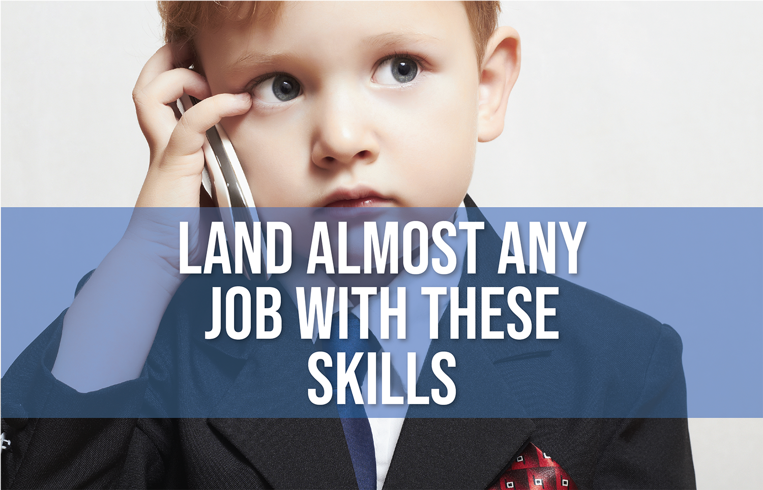 424732600-land-almost-any-job-with-these-skills_the-arnold-group